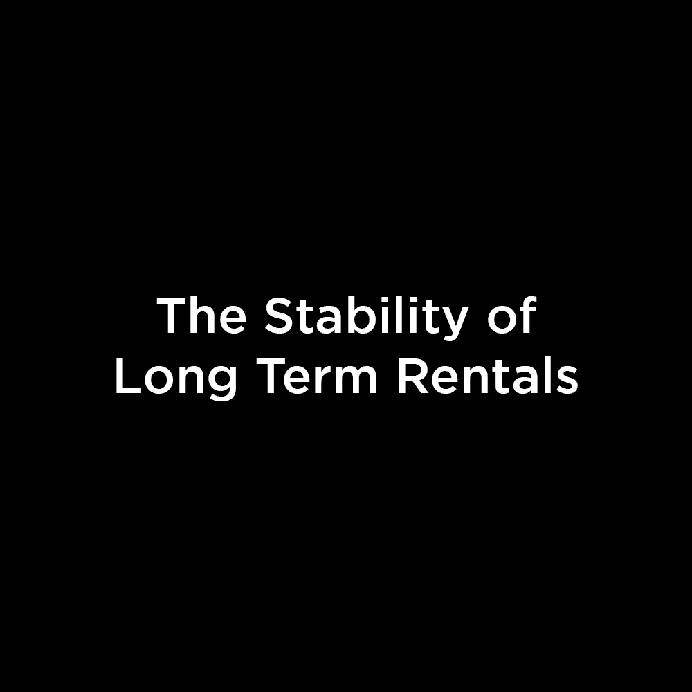 The Stability of Long Term Rentals